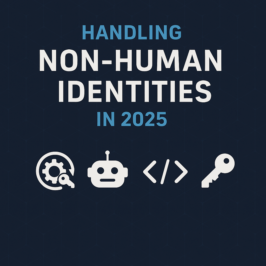 handling-enhanced-non-human-identities-nhis-in-2025